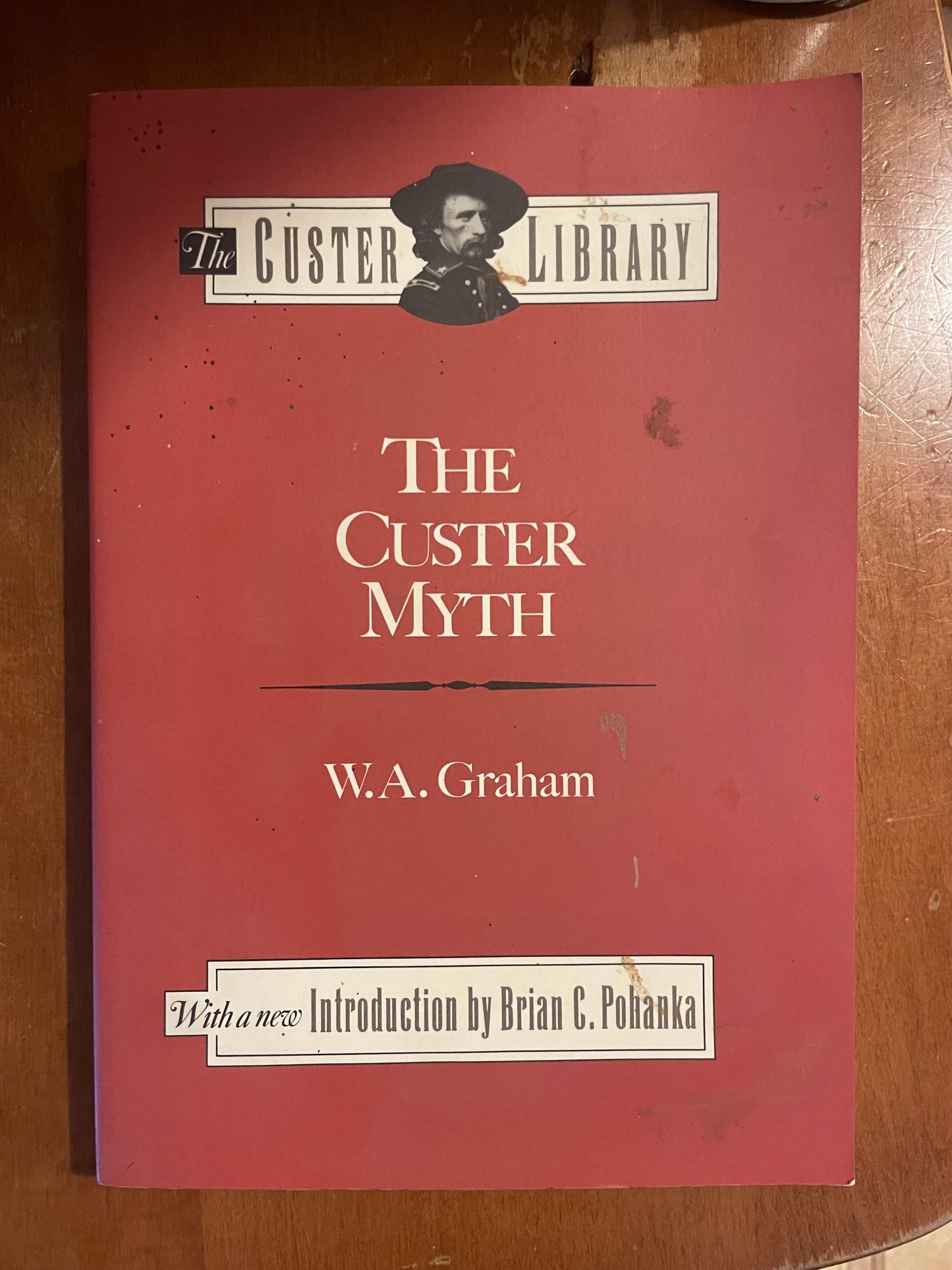 The Custer Myth by W A Graham