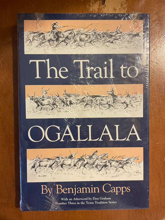 The Trail Ogallala by Benjamin Capps