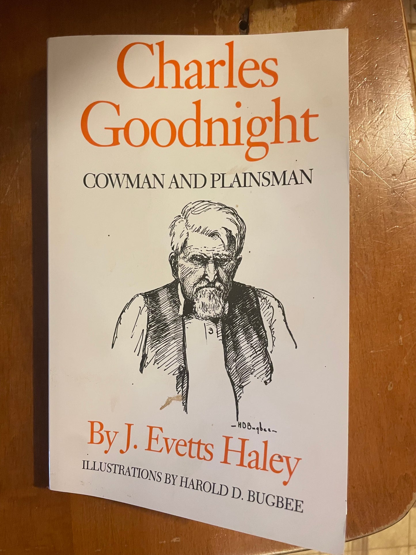 Charles Goodnight by J. Evetts Haley